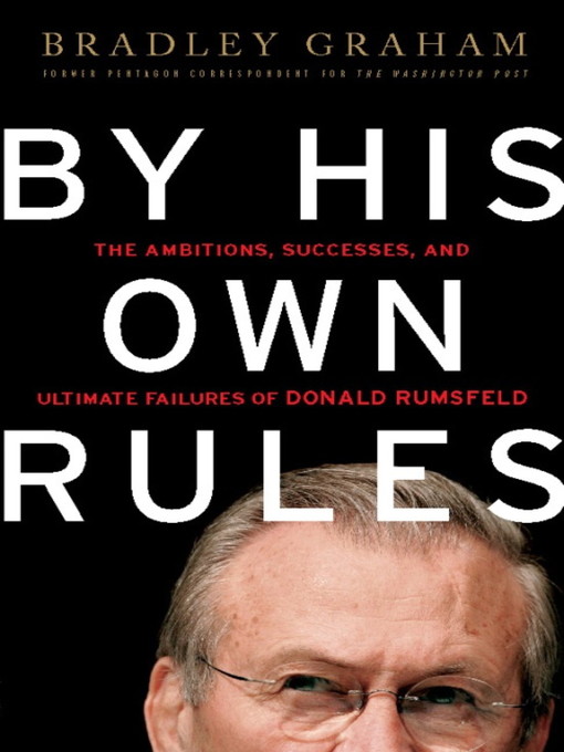 Title details for By His Own Rules by Bradley Graham - Available